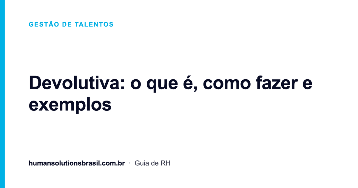 Devolutiva: o que é e como fazer | Human Solutions